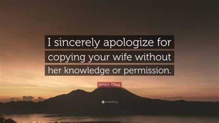 Ernest Cline Quote &ldquo;I sincerely apologize for copying your wife